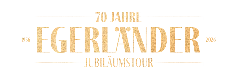 70 Jahre Egerländer - Jubiläumstour